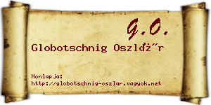 Globotschnig Oszlár névjegykártya